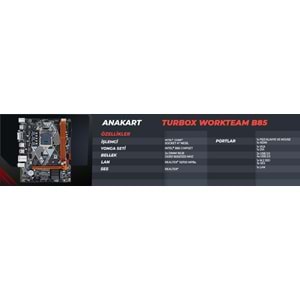 TURBOX B85(H81) M2 SATA DDR3 1600MHZ USB 3.0 VGA HDMI SES G.LAN 1150P 4.GEN ANAKART