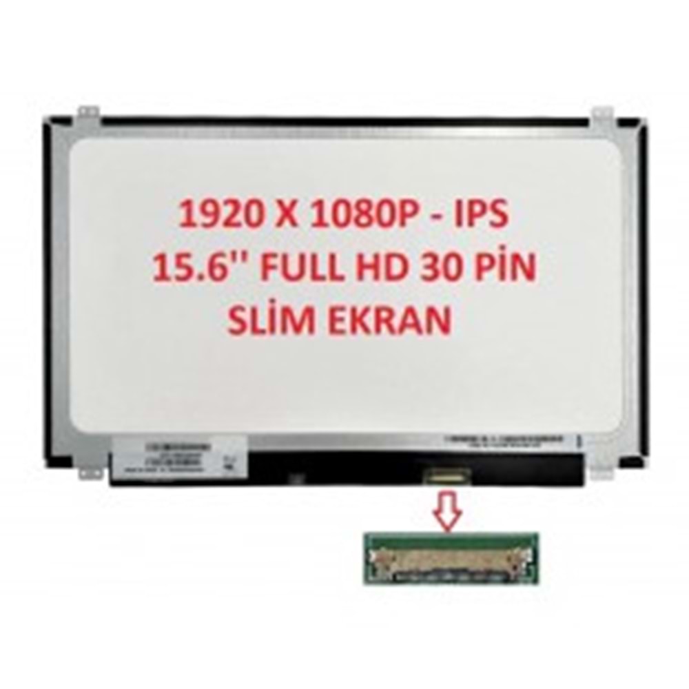 DEVRESİ KISA 15.6 30 PİN FHD IPS YENİ NESİL EKRAN